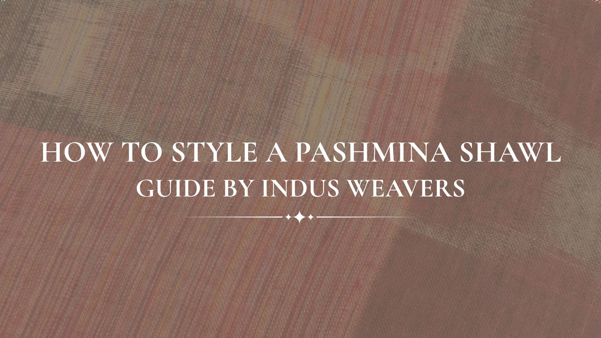 Tittle image How to care your Pashmina shawl from washing to storing