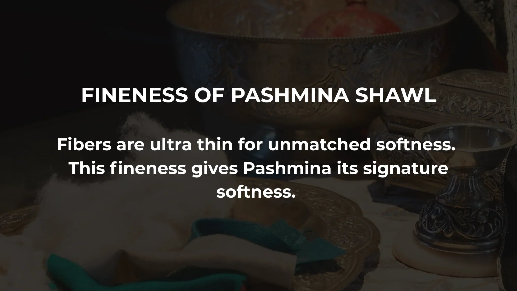Pashmina vs Cashmere Blog Title Picture quoting "Fineness of Pashmina Shawl"