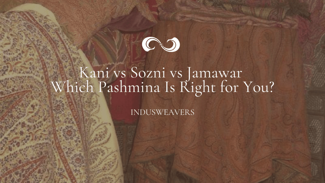 Kani vs Sozni vs Jamawar: Which Pashmina Is Right for You? - Indus Weavers