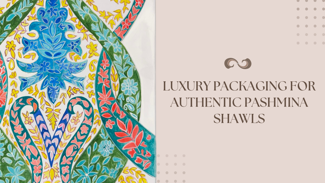 Why Indus Weavers Packaging is Best for your Pashmina - Indus Weavers