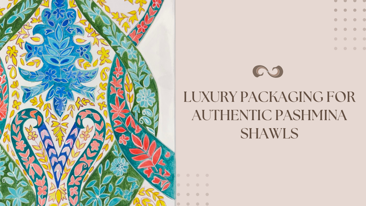 Why Indus Weavers Packaging is Best for your Pashmina - Indus Weavers
